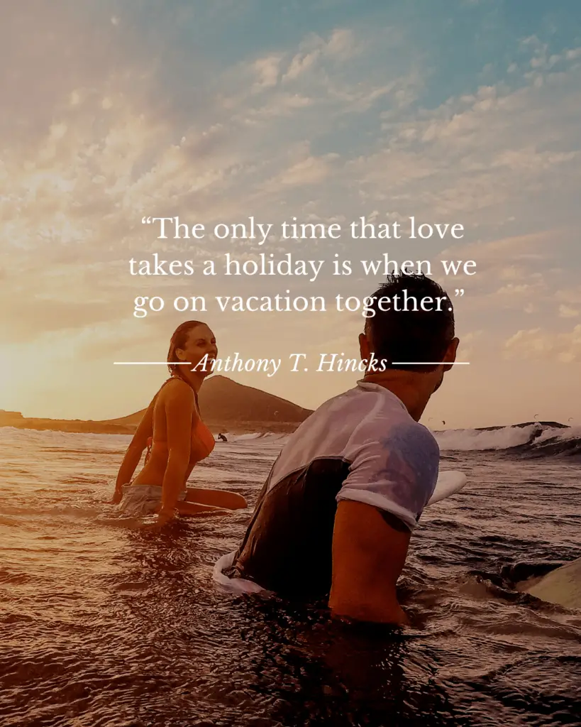 70+ Best Holiday and Vacation Quotes - Wanderlust Quotes for Travellers